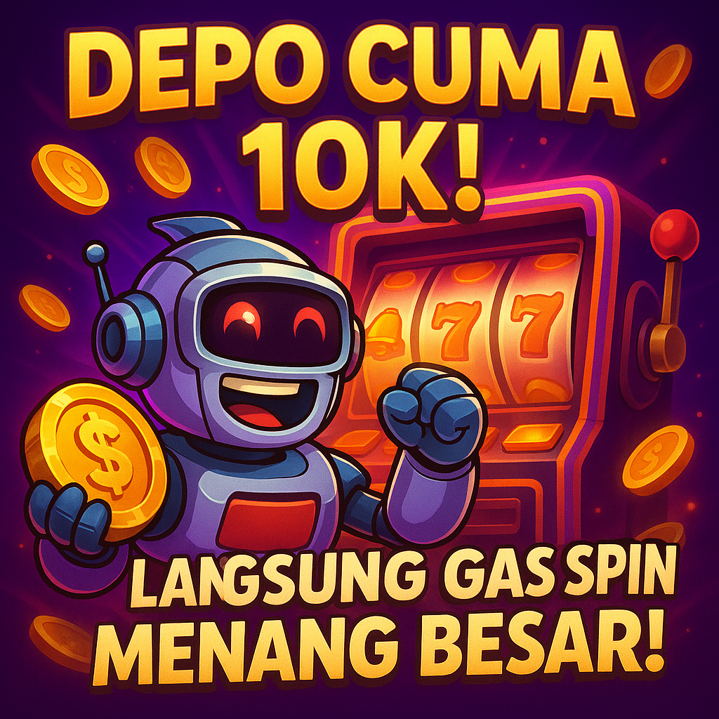 slot-depo-10rb-auto-win-peluang-menang-besar-dengan-modal-minim